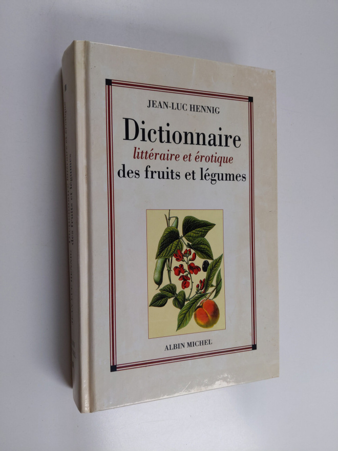 Jean-Luc Hennig : Dictionnaire litteraire et erotique des...