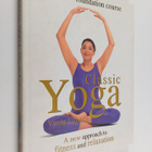 Vimla Lalvani : Classic yoga - A new approach to fitness ... - pikkukuva 1