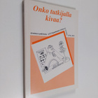 Atrain : Onko tutkijalla kivaa? - Atraimen pakinoita VTT-... - pikkukuva 1