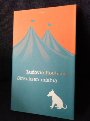 Ludovic Roubaudi: Sirkuksen miehiä