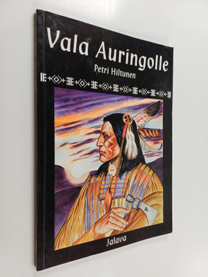 Petri Hiltunen : Vala auringolle (signeerattu, tekijän om...