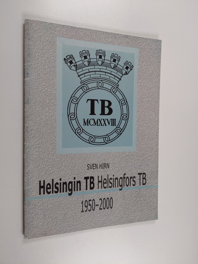 Sven Hirn : Helsingin TB Helsingfors TB 1950-2000
