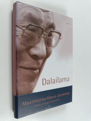 Dalai Lama XIV : Maailmankaikkeus atomissa : tieteen ja h...
