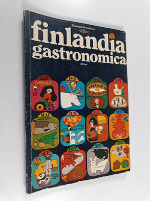 Matti Viherjuuri : Finlandia gastronomica : a guide to Fi...