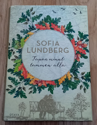 Sofia Lundberg - Tapaa minut tammen alla