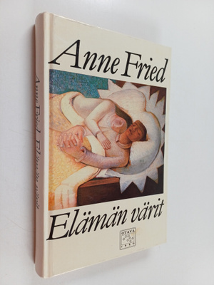 Anne Fried : Elämän värit