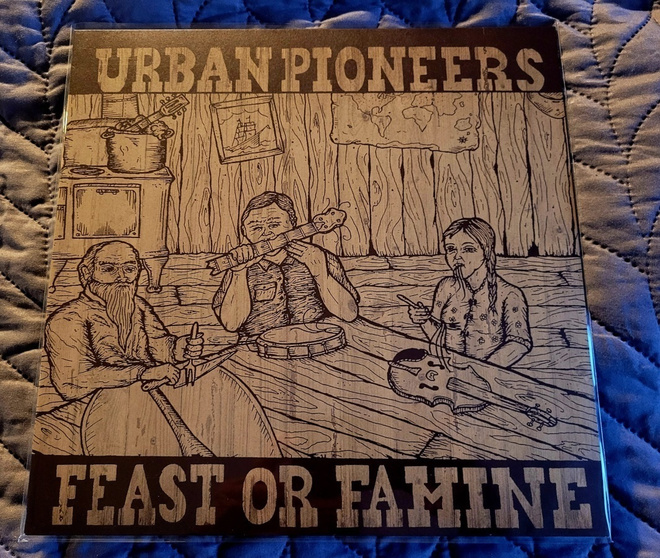 Urban Pioneers: Feast or Famine lp