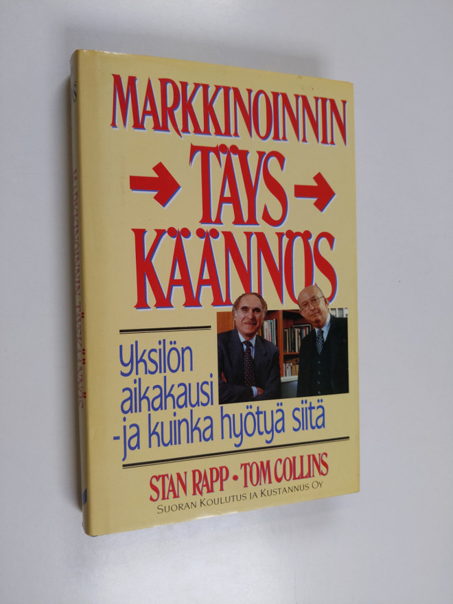 Stan Rapp : Markkinoinnin täyskäännös : yksilön aikakausi...