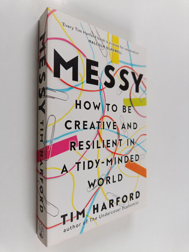 Tim Harford : Messy - How to Be Creative and Resilient in...
