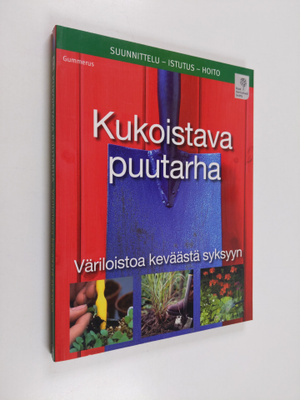 Phil Clayton : Kukoistava puutarha : väriloistoa keväästä...