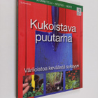 Phil Clayton : Kukoistava puutarha : väriloistoa keväästä... - pikkukuva 1