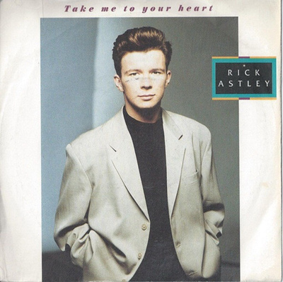 RICK ASTLEY: Take Me To Your Heart / I'll Be Fine  7"