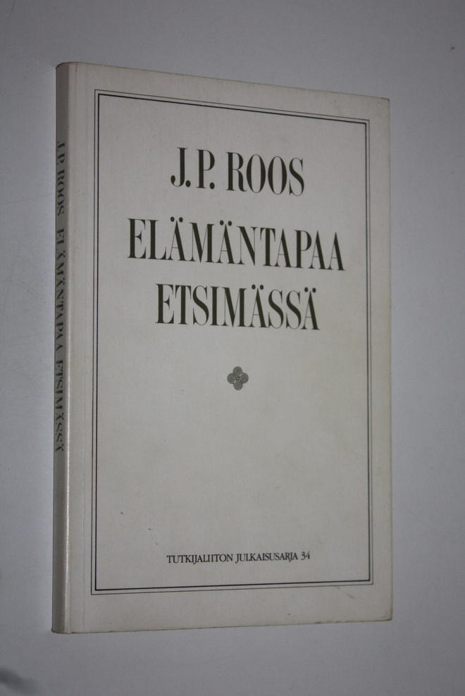 J. P. Roos : Elämäntapaa etsimässä