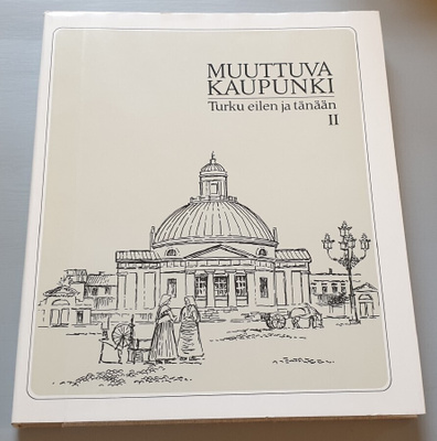 Muuttuva kaupunki II, Turku eilen ja tänään