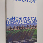 Frank Ostroff : The horizontal organization : what the or... - pikkukuva 1