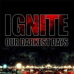 Ignite - Our Darkest Days (CD)