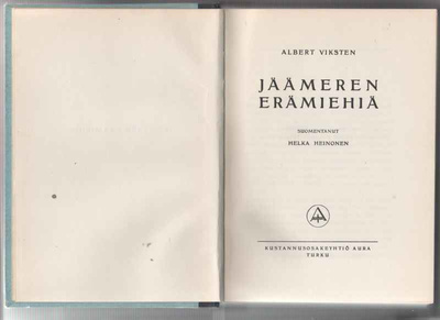 Viksten,Albert: Jäämeren erämiehiä, Aura 1944, sid.,hyväkun