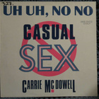 CARRIE MCDOWELL - UH UH, NO NO CASUAL SEX 12" VINYL - pikkukuva 1