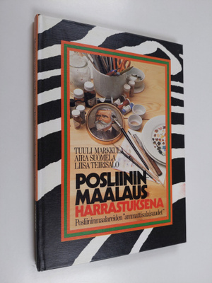 Tuuli Markkula : Posliininmaalaus harrastuksena