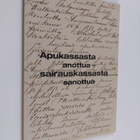 Eeva Eloranta-Jokela : Apukassasta anottua, sairauskassas... - pikkukuva 1