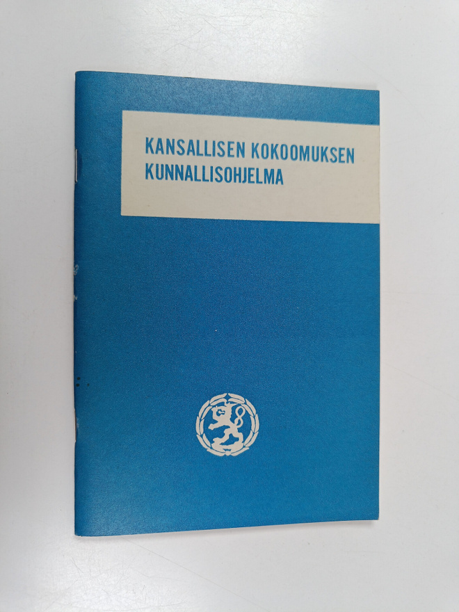 Kansallisen kokoomuksen kunnallisohjelma : vahvistettu Ka...