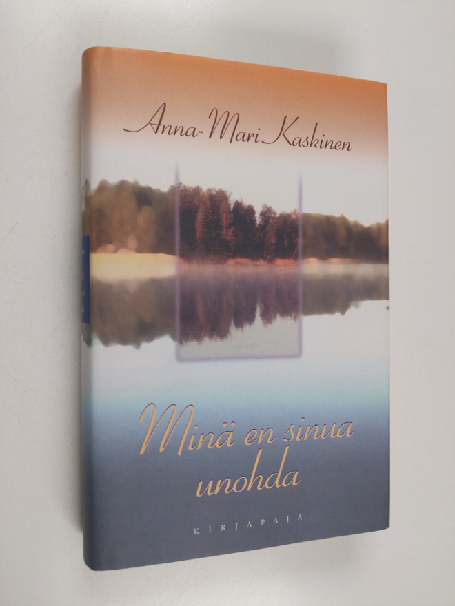 Anna-Mari Kaskinen : Minä en sinua unohda : kootut runot