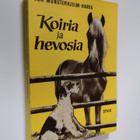 Elin Munsterhjelm-Harva : Koiria ja hevosia : tarinoita s... - pikkukuva 1