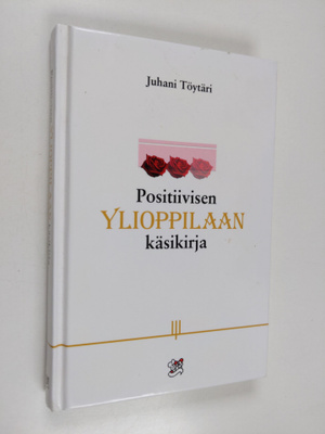 Positiivisen ylioppilaan käsikirja