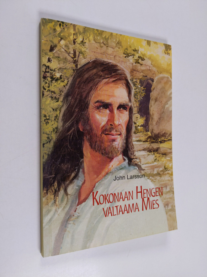 John Larsson : Kokonaan hengen valtaama mies