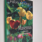Pirjo Alajoki : Masennus elämän voimavarana - pikkukuva 1