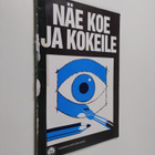 Näe, koe ja kokeile : televisiosarjan Näe ja koe oheisvihko - pikkukuva 1