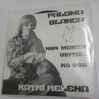 KATRI HELENA - PALOMA BLANCA/ NIIN MONTA VIRTAA EX+/ EX+ 7" - pikkukuva 2