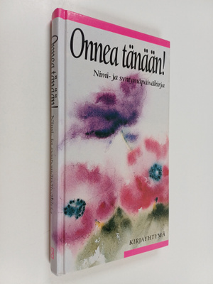 Onnea tänään! : nimi- ja syntymäpäiväkirja