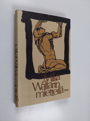 Mika Waltari : Mika Waltarin mietteitä