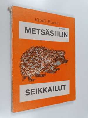 Vitali Bianki : Metsäsiilin seikkailut