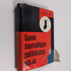 Tuomo Polvinen : Suomi suurvaltojen politiikassa 1941-194... - pikkukuva 1