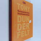Tony Dunderfelt : Voimavarana itsetuntemus - pikkukuva 1