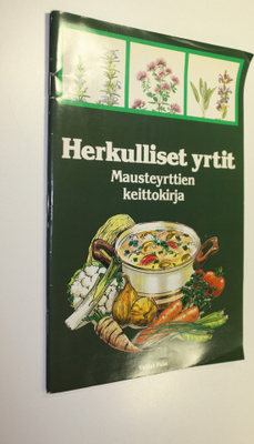 Ulla Lehtonen : Herkulliset yrtit : mausteyrttien keittok...