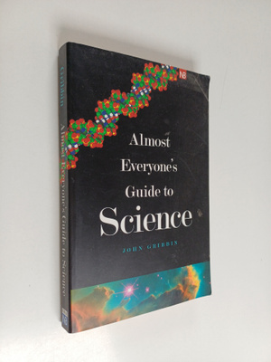 John Gribbin ym. : Almost Everyone's Guide to Science - T...