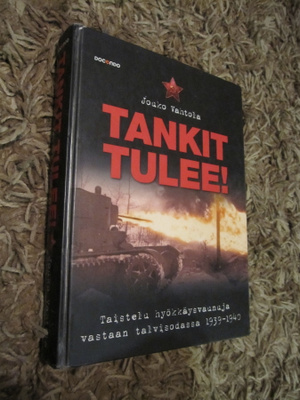 jouko vahtola : tankit tulee 1939-40  taistelu hyökkäysvau,,