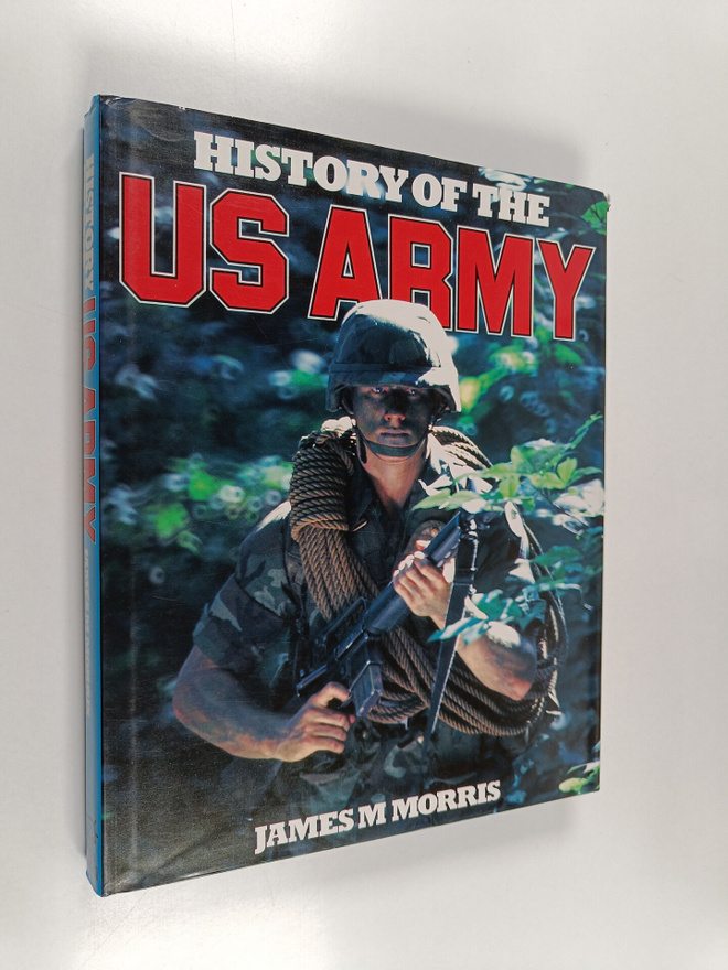 James M. Morris : History of the US Army