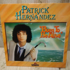 PATRICK HERNANDEZ Born To Be Alive. LP-Levy - pikkukuva 1