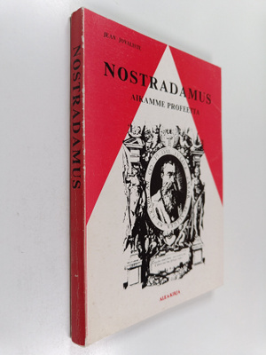Jean Jovaliste : Nostradamus : aikamme profeetta