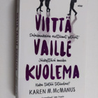 Karen M. McManus : Viittä vaille kuolema - pikkukuva 1