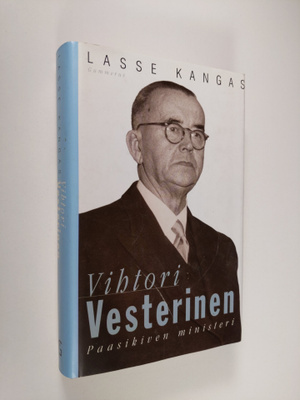 Lasse Kangas : Vihtori Vesterinen : Paasikiven ministeri
