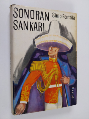 Simo Penttilä : Sonoran sankari : kenraaliluutnantti T. J...