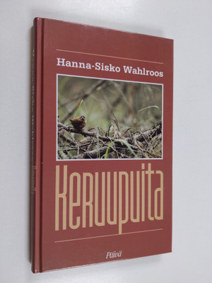 Hanna-Sisko Wahlroos : Keruupuita