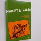 Aino (toim.) Saarinen : Naiset ja valta : naisnäkökulmia ... - pikkukuva 1