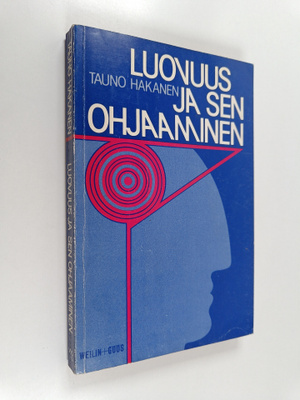 Tauno Hakanen : Luovuus ja sen ohjaaminen