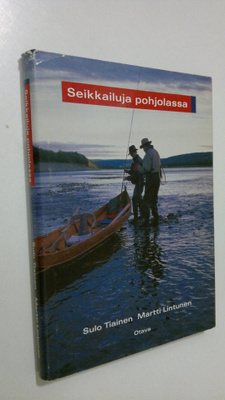Sulo Tiainen : Seikkailuja pohjolassa : Hans Lidmanin jal...